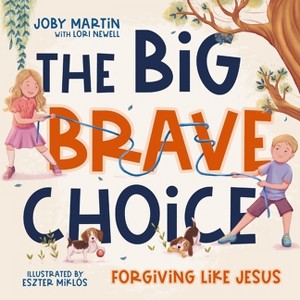 The Big Brave Choice - by  Joby Martin (Hardcover) - 1 of 1