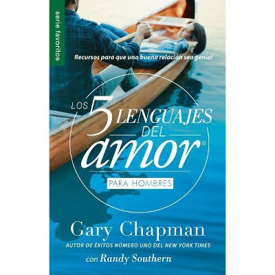 Los 5 Lenguajes del Amor Para Hombres (Revisado) - by  Gary Chapman (Paperback)