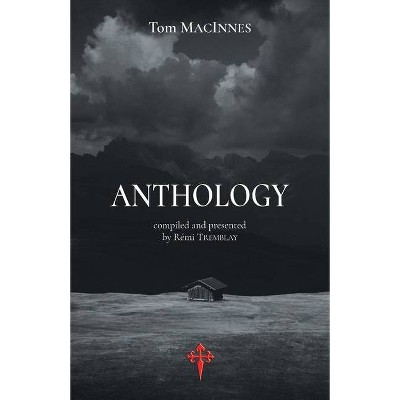 Anthology - by  Tom MacInnes (Paperback)