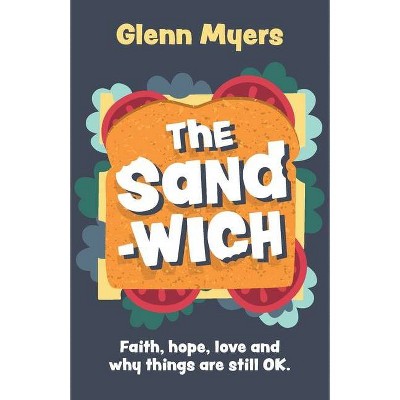 The Sandwich - by  Glenn Myers (Paperback)