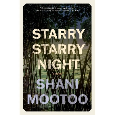 Starry Starry Night - by  Shani Mootoo (Paperback)