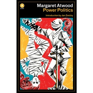 Power Politics - (List) by  Margaret Atwood (Paperback) - 1 of 1