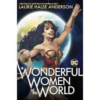Wonderful Women of the World - by  Laurie Halse Anderson (Paperback)
