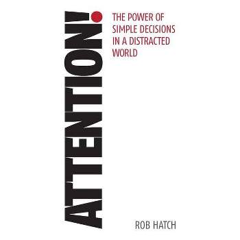 Attention! - by  Rob Hatch (Paperback)