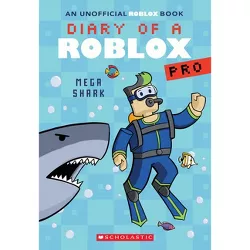 Mega Shark (Diary of a Roblox Pro #6) - by  Ari Avatar (Paperback)