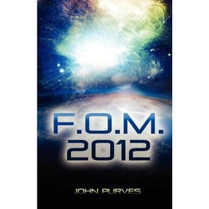 F.O.M. 2012 - by  John Purves (Paperback) - 1 of 1