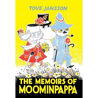 The Memoirs of Moominpappa - (Moomin Chapter Books) by  Tove Jansson (Hardcover)