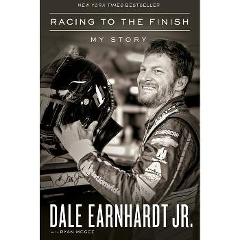 Racing to the Finish - by Dale Earnhardt Jr