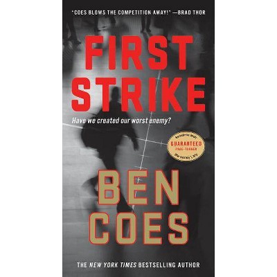 First Strike - (Dewey Andreas Novel) by  Ben Coes (Paperback)