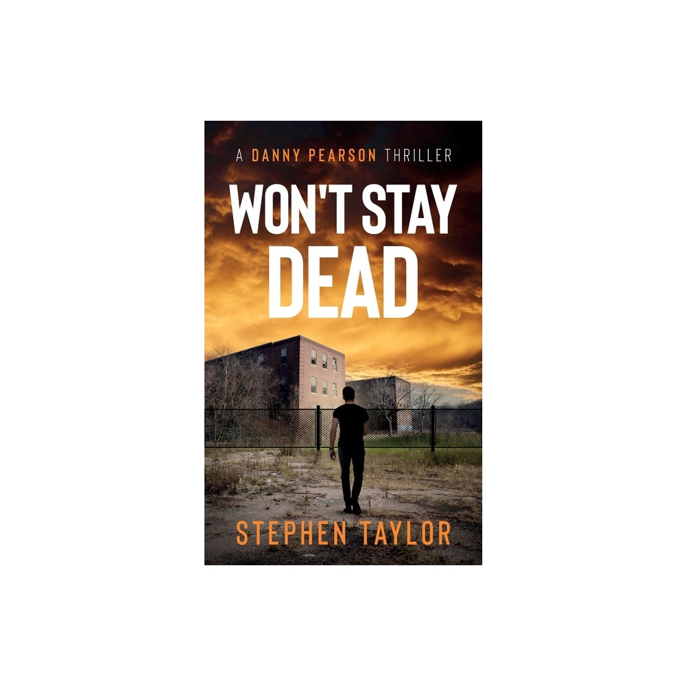 Wont Stay Dead - (A Danny Pearson Thriller) by Stephen Taylor (Paperback)