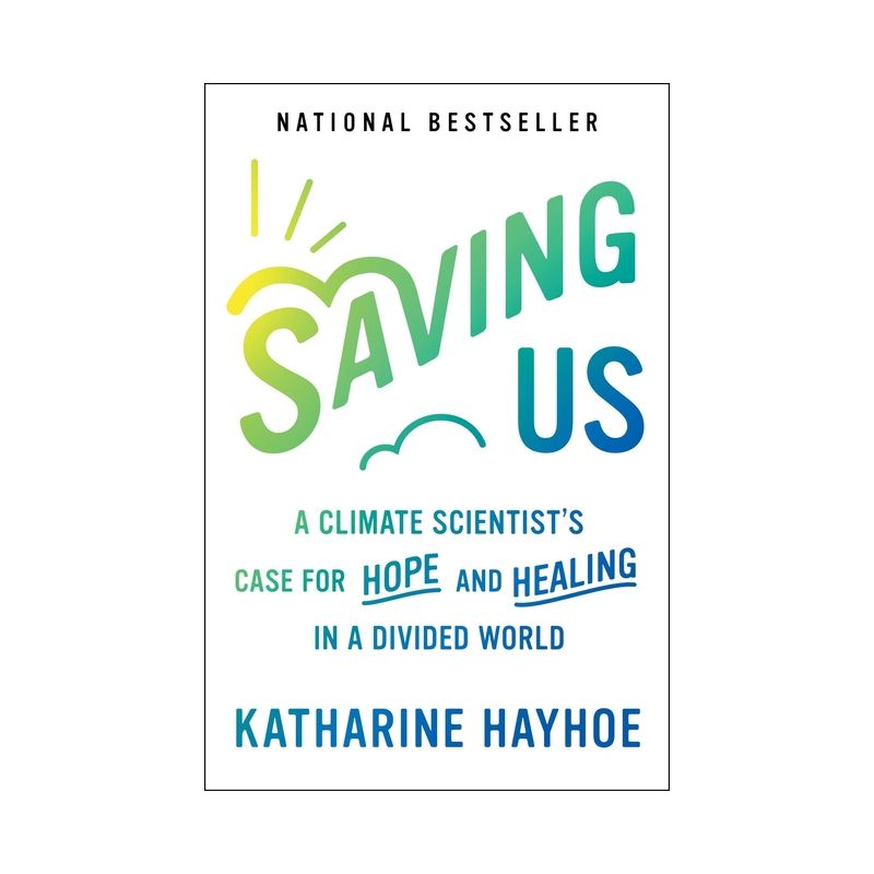 Saving Us - by  Katharine Hayhoe (Paperback), 1 of 2