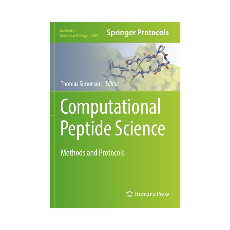 Computational Peptide Science - (Methods in Molecular Biology) by  Thomas Simonson (Paperback), 1 of 2