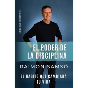 El poder de la disciplina - by  Raimon Samsó (Paperback) - 1 of 1