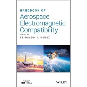 Handbook of Aerospace Electromagnetic Compatibility - by  Reinaldo J Perez (Hardcover) - 1 of 1