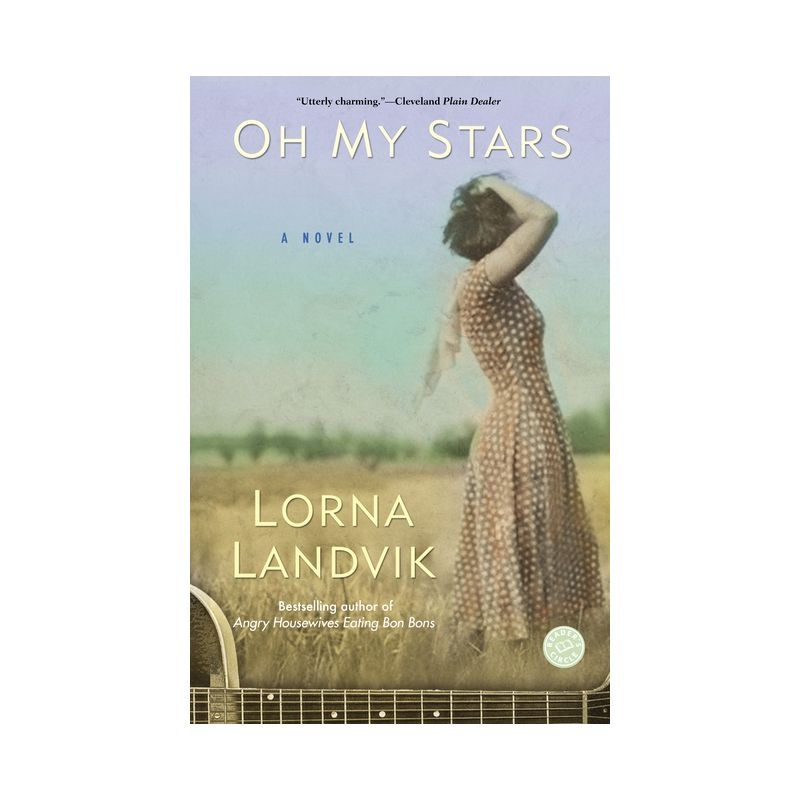 Oh My Stars - by  Lorna Landvik (Paperback), 1 of 2