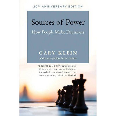 Sources of Power, 20th Anniversary Edition - 20th Edition by  Gary A Klein (Paperback)