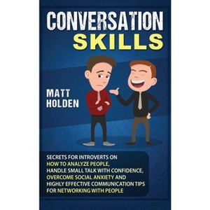Conversation Skills - by  Matt Holden (Hardcover) - 1 of 1