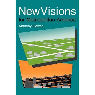 New Visions for Metropolitan America - by  Anthony Downs (Paperback)