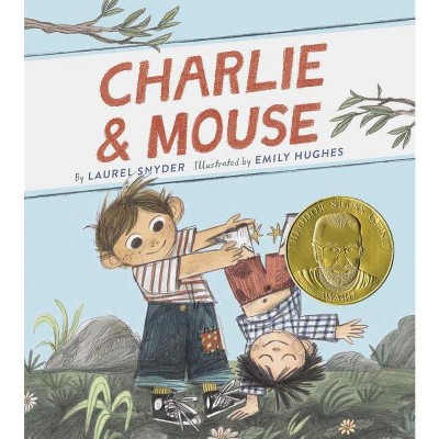 Charlie & Mouse - by  Laurel Snyder (Paperback)