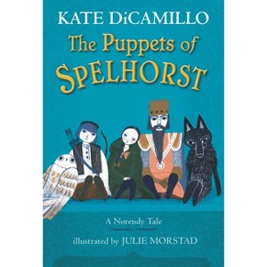 The Puppets of Spelhorst - by  Kate DiCamillo (Hardcover) - 1 of 1