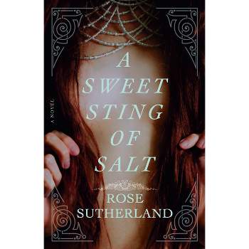 A Sweet Sting of Salt - by  Rose Sutherland (Paperback)