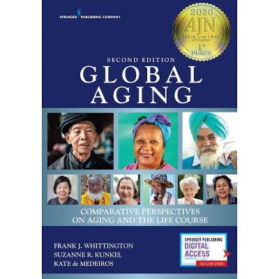 Global Aging - 2nd Edition by  Frank J Whittington & PhD & Kate de Medeiros (Paperback)