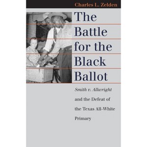 The Battle for the Black Ballot - (Landmark Law Cases & American Society) by Charles L Zelden - 1 of 1