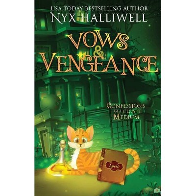 Vows and Vengeance, Confessions of a Closet Medium, Book 4 A Supernatural Southern Cozy Mystery about a Reluctant Ghost Whisperer - (Paperback)