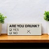 Slickblue Funny Are You Drunk Yes No Sign, 3.5x10 Rustic Pine Wood Sign, Multiple Color Options - 3 of 3