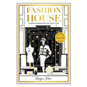 Fashion House Special Edition - by  Megan Hess (Hardcover) - 1 of 1