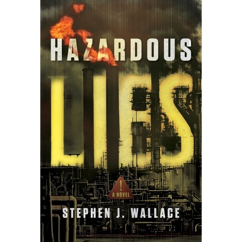 Hazardous Lies - by  Stephen J Wallace (Paperback) - image 1 of 1