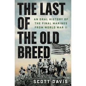 The Last of the Old Breed - by  Scott Davis (Hardcover) - 1 of 1