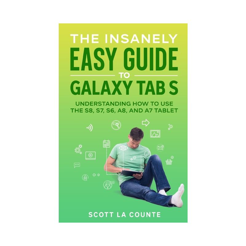 The Insanely Easy Guide to Galaxy Tab S - by  Scott La Counte (Paperback), 1 of 2