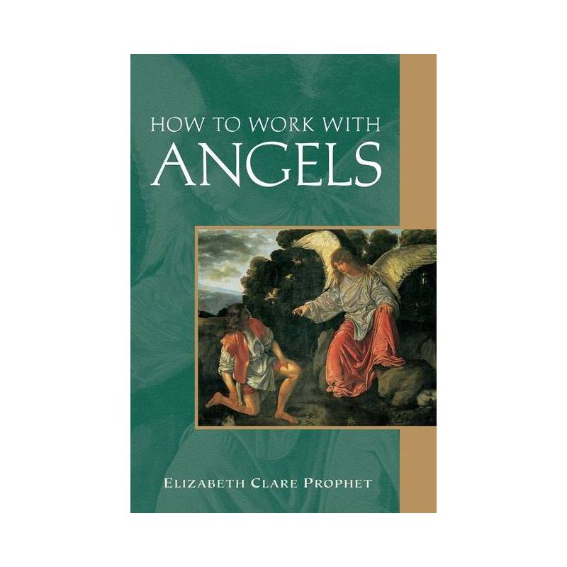 How to Work with Angels - (Pocket Guides to Practical Spirituality) by  Elizabeth Clare Prophet (Paperback), 1 of 2