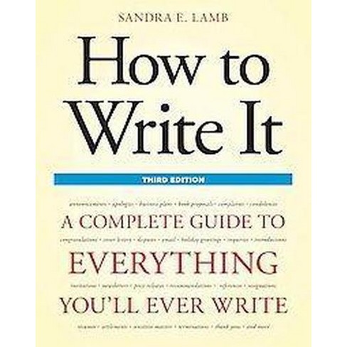 How to Write It - (How to Write It: Complete Guide to Everything You'll Ever Write) 3rd Edition by  Sandra E Lamb (Paperback) - image 1 of 1