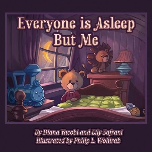 Everyone Is Asleep But Me - By Diana Yacobi & Lily Safrani (paperback ...