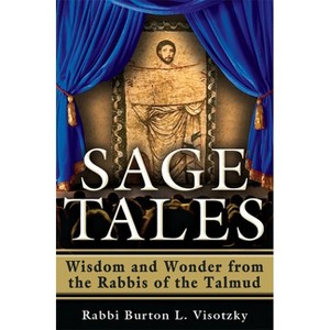 Sage Tales - by  Rabbi Burton L Visotzky (Hardcover) - 1 of 1