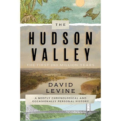 The Hudson Valley - by  David Levine (Hardcover)