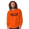 Don't Scare Me Funny Halloween Humor Sweatshirt for Men or Women Brisco Brands - 4 of 4
