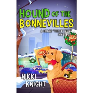 Hound of the Bonnevilles - (Grace the Hit Mom Mysteries) by Nikki Knight - 1 of 1