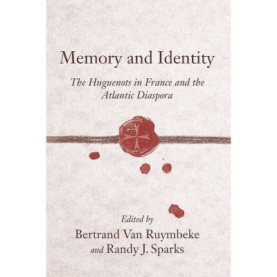 Memory and Identity - (Carolina Lowcountry and the Atlantic World) by  Randy J Sparks & Bertrand Van Ruymbeke (Paperback)