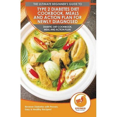 Type 2 Diabetes Diet Cookbook, Meals and Action Plan For Newly Diagnosed - by  Isabella Evelyn (Paperback)