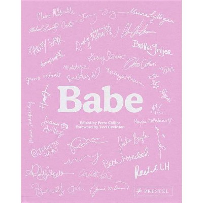 Babe - by  Petra Collins (Hardcover)