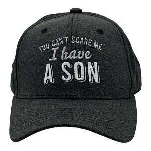You Cant Scare Me I Have A Son Hat Funny Sarcastic Parent Graphic Novelty Cap - Crazy Dog Hat Black Standard - 1 of 4