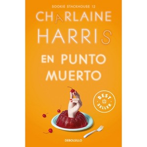 En Punto Muerto / Deadlocked - by  Charlaine Harris (Paperback) - 1 of 1