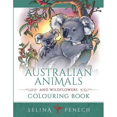 Australian Animals and Wildflowers Colouring Book - by  Selina Fenech (Paperback)