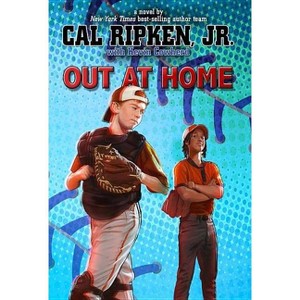 Out at Home - (Cal Ripken Jr.'s All Stars) by  Cal Ripken (Paperback) - 1 of 1