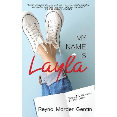 My Name is Layla - by  Reyna Marder Gentin (Paperback)