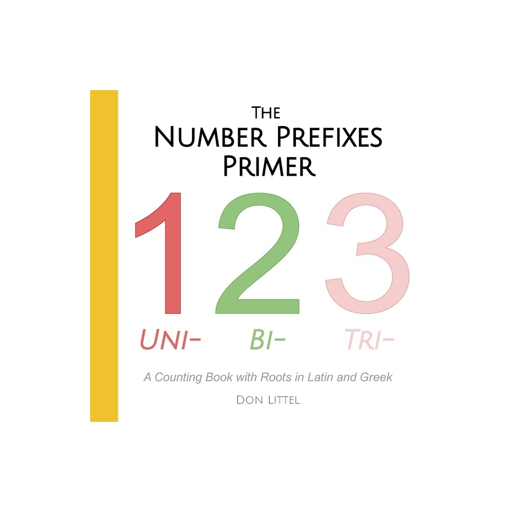 The Number Prefixes Primer - by Don Littel (Paperback)