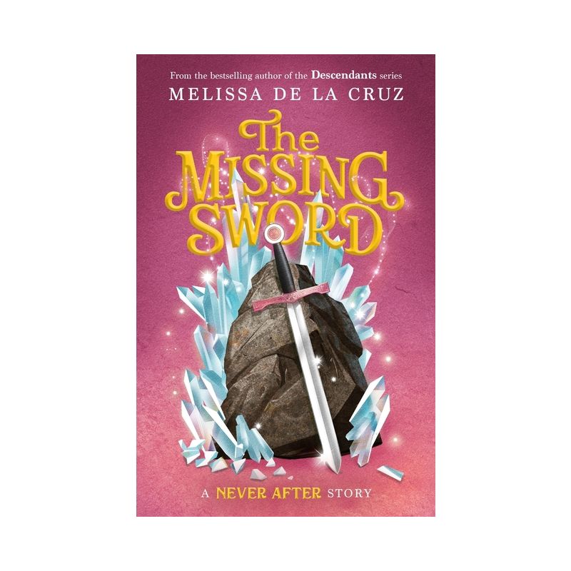 Never After: The Missing Sword - (Chronicles of Never After) by Melissa de la Cruz, 1 of 2